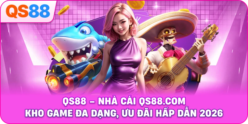 Bảng so sánh QS88 với các thương hiệu cá cược trực tuyến hàng đầu hiện nay